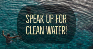 speak up for clean water